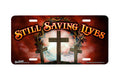 "Still Saving Lives" - Decorative License Plate