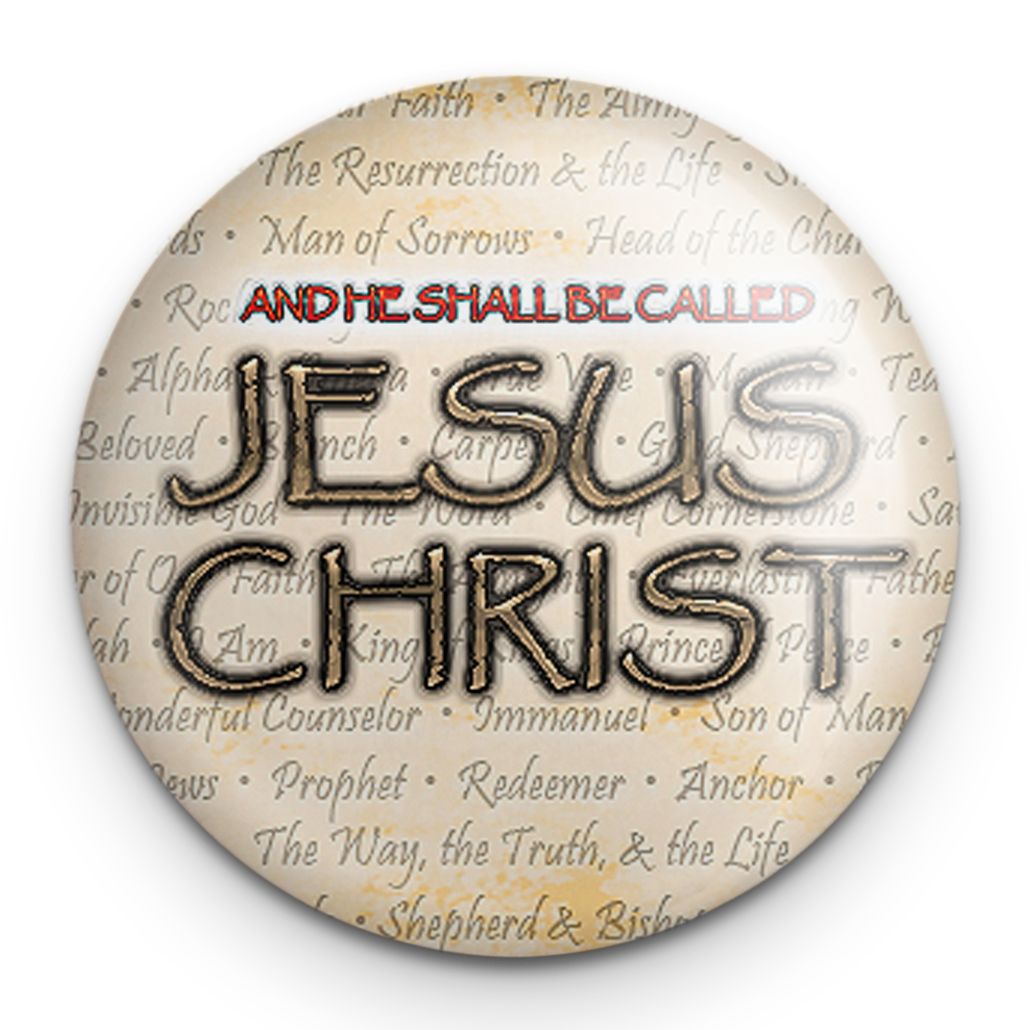 "Names of Jesus Christ" - 1" Round Pinback Button