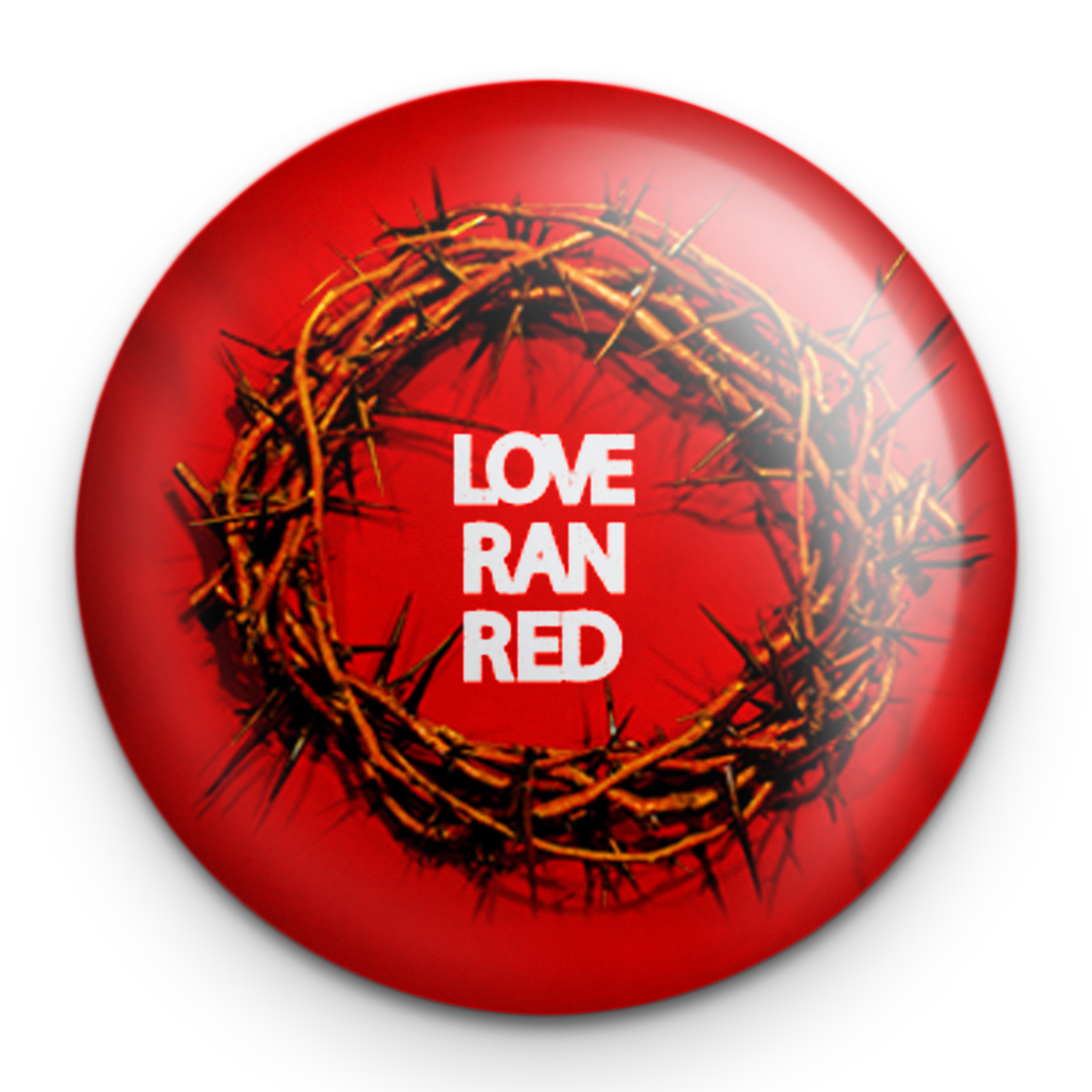 "Love Ran Red" - 1" Round Pinback Button