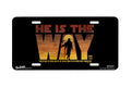 "He Is The Way" - Decorative License Plate