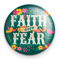 "Faith over Fear" - 1" Round Pinback Button
