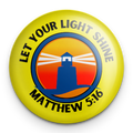 "Let Your Light Shine" - 1" Round Pinback Button