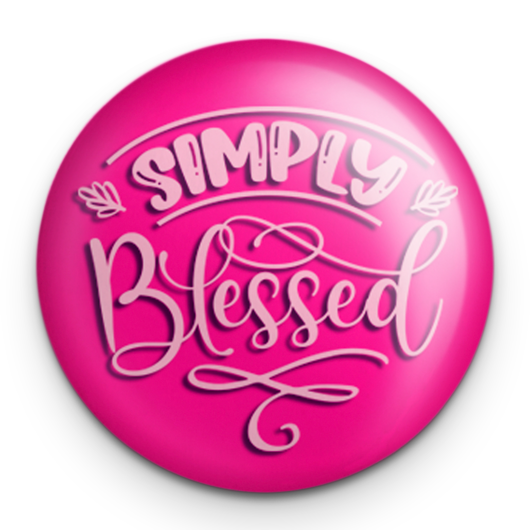 "Simply Blessed" - 1" Round Pinback Button