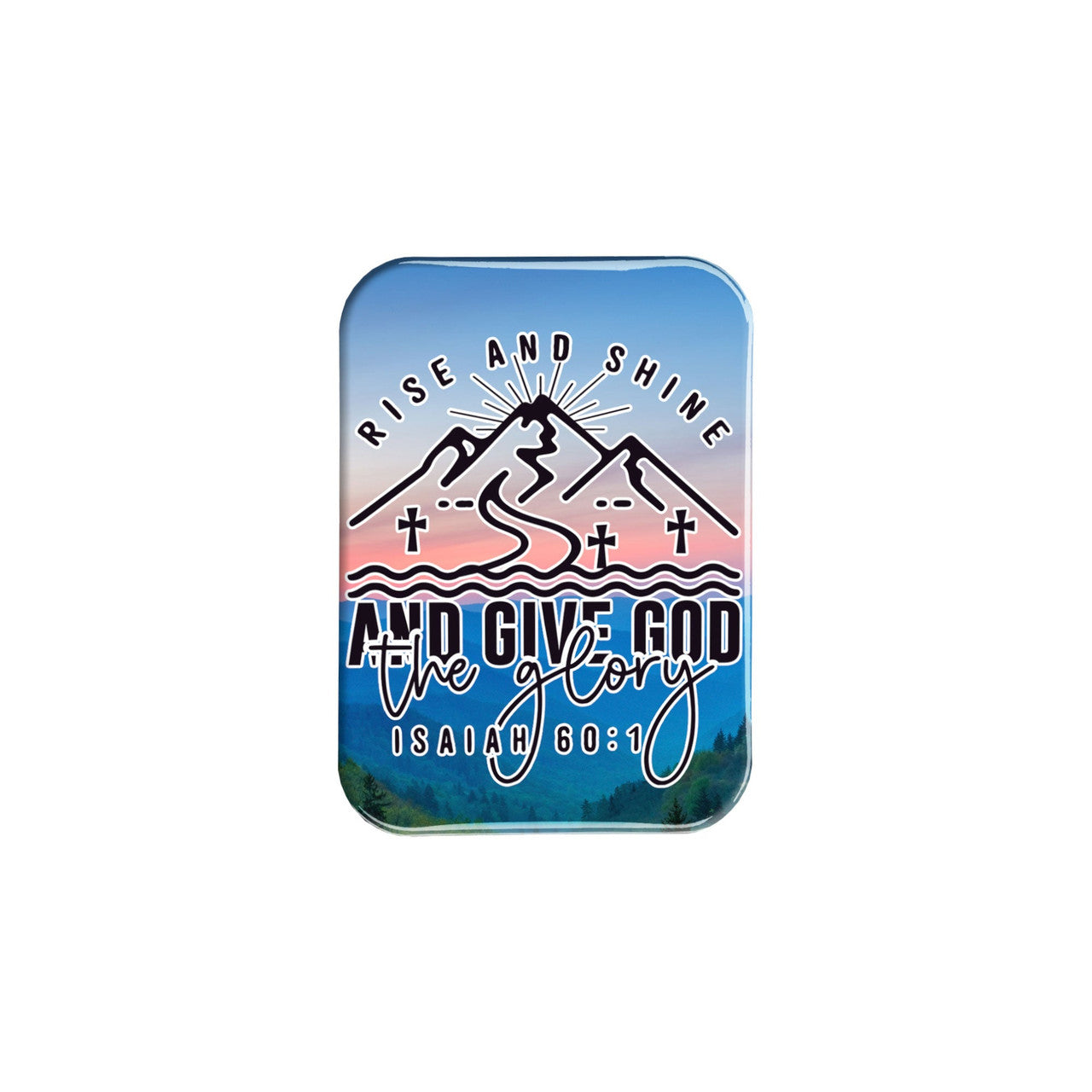 "Rise and Shine" - 2.5" X 3.5" Rectangle Fridge Magnets