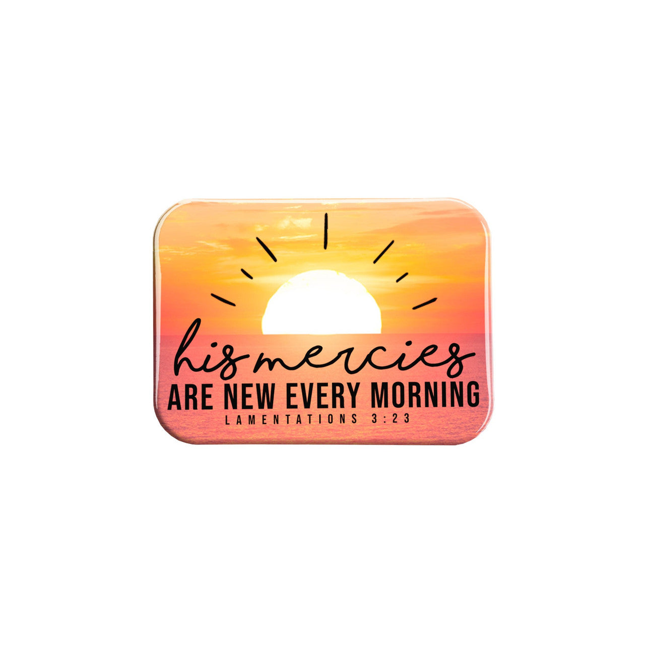 "Mercies are New" - 2.5" X 3.5" Rectangle Fridge Magnets